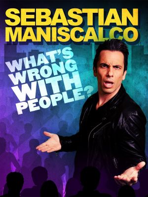 Sebastian Maniscalco: What's Wrong with People?'s poster