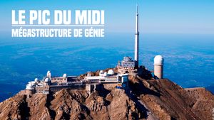 Le Pic du Midi : Mégastructure de génie's poster