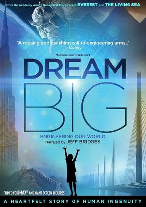 Dream Big: Engineering Our World's poster