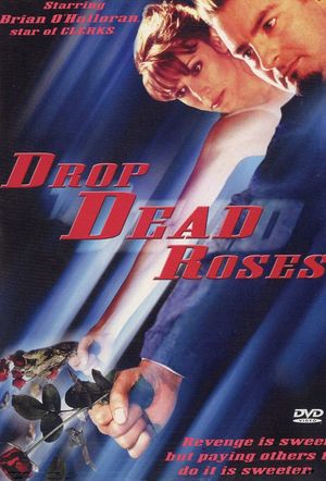 Drop Dead Roses's poster