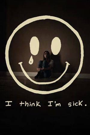 I Think I'm Sick's poster