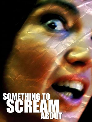 Something to Scream About's poster
