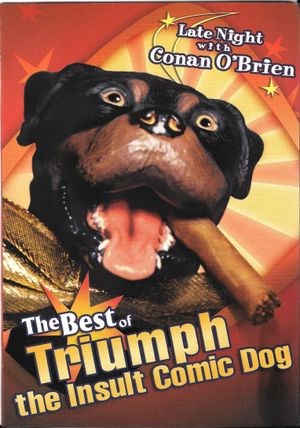 Late Night with Conan O'Brien: The Best of Triumph the Insult Comic Dog's poster