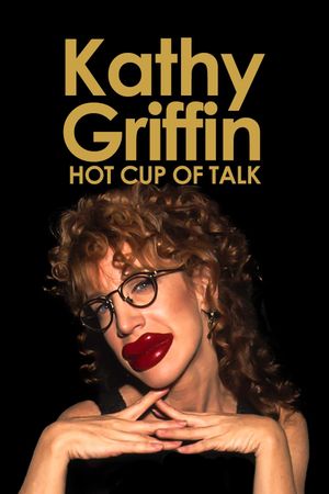 Kathy Griffin: Hot Cup of Talk's poster