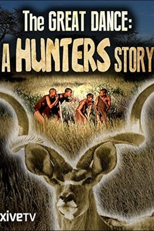 The Great Dance: A Hunter's Story's poster