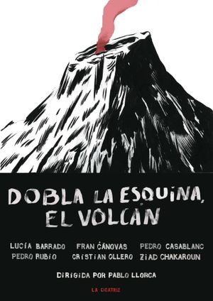 Dobla la esquina, el volcán's poster