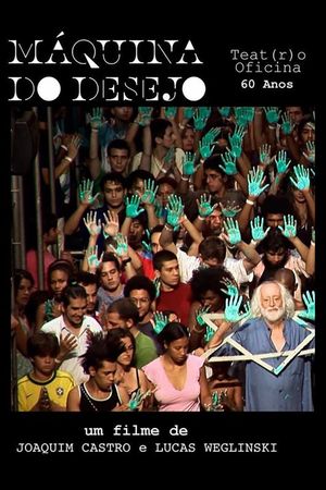 Desire Machine: 60 Years of Teatro Oficina's poster