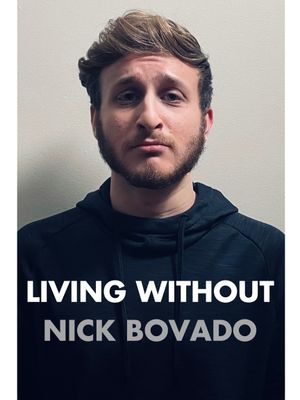 Living Without Nick Bovado's poster