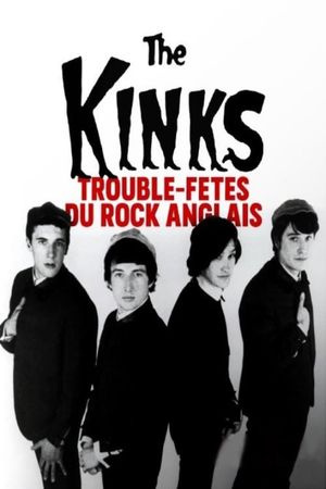 The Kinks - Trouble-fêtes du rock anglais's poster