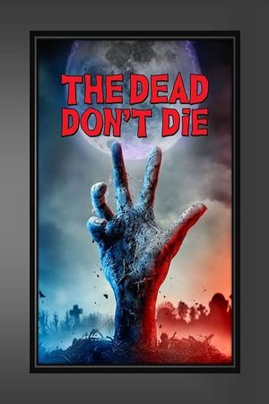 The Dead Don't Die's poster