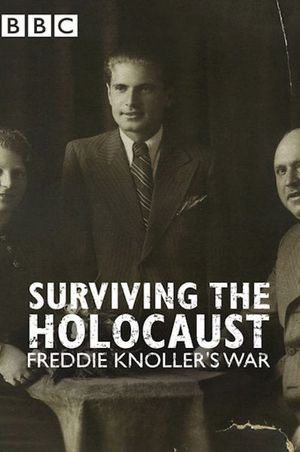 Surviving the Holocaust: Freddie Knoller's War's poster