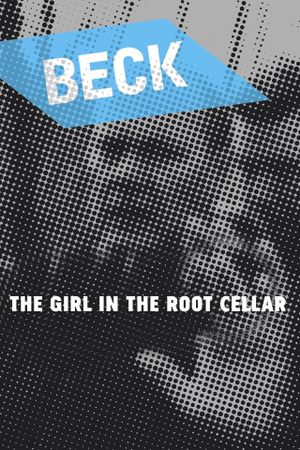 Beck 18 - The Girl in the Root Cellar's poster