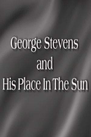 George Stevens and His Place In The Sun's poster