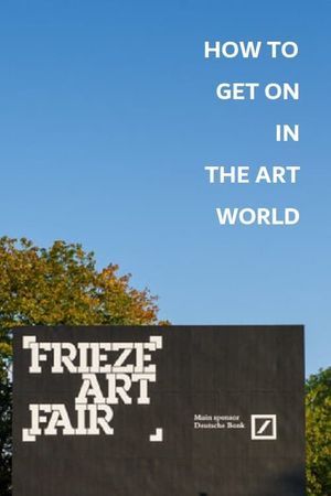 How to Get on in the Art World's poster