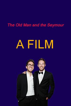 The Old Man and the Seymour's poster