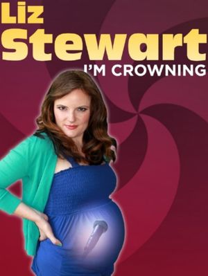 Liz Stewart: I'm Crowning's poster