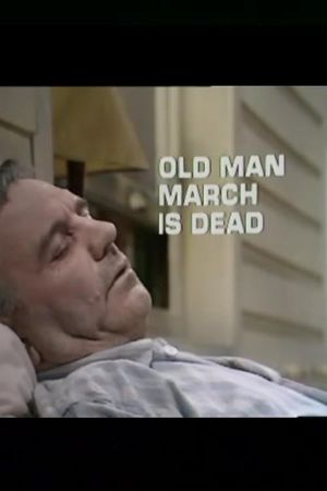 Old Man March Is Dead's poster