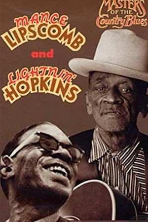 Masters of the Country Blues - Mance Lipscomb and Lightnin' Hopkins's poster