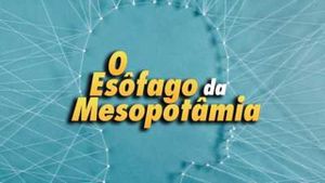 O Esôfago da Mesopotâmia's poster