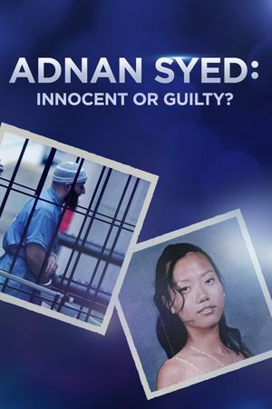 Adnan Syed: Innocent or Guilty?'s poster