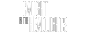 Caught in the Headlights's poster