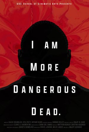 I Am More Dangerous Dead's poster