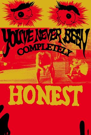 You’ve Never Been Completely Honest's poster image