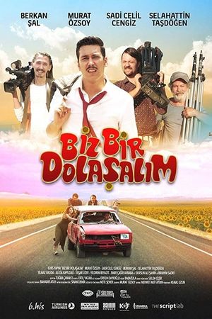 Biz Bir Dolasalim's poster