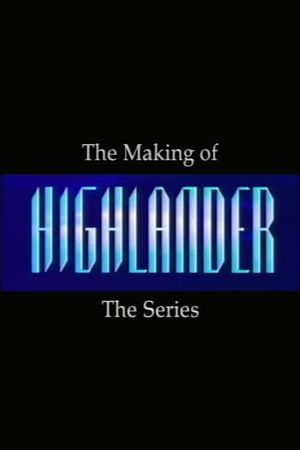 Making of Highlander: The Series's poster
