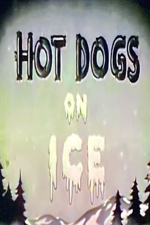 Hot Dogs On Ice's poster