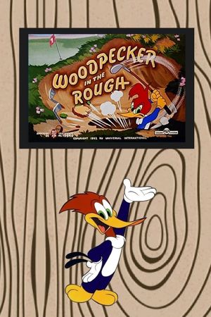 Woodpecker in the Rough's poster