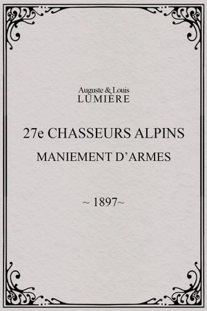 27ème chasseurs alpins : maniement d’armes's poster