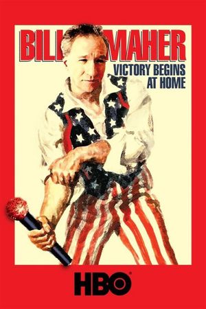 Bill Maher: Victory Begins at Home's poster