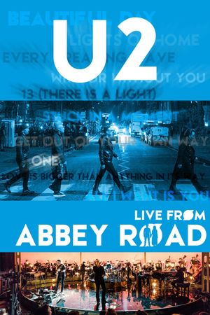 U2 - Live from Abbey Road's poster