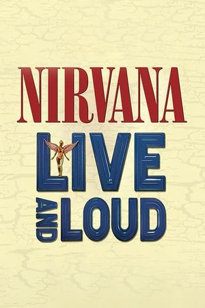 Nirvana: Live And Loud's poster