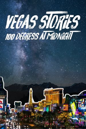 Vegas Stories: 100 Degrees at Midnight's poster