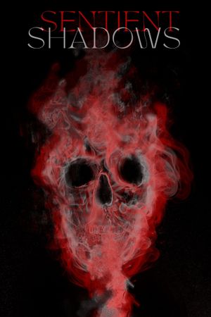 Sentient Shadows's poster
