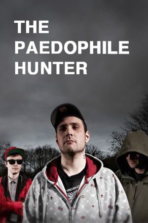 The Paedophile Hunter's poster