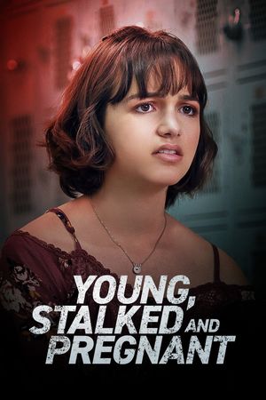 Young, Stalked and Pregnant's poster