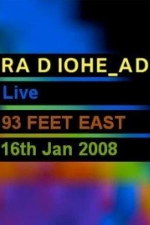 Radiohead | Live From 93 Feet East, London's poster