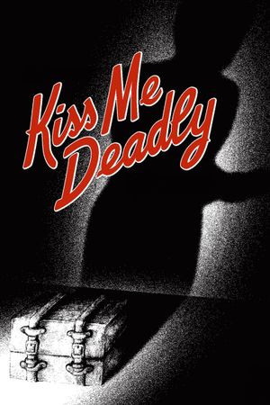 Kiss Me Deadly's poster