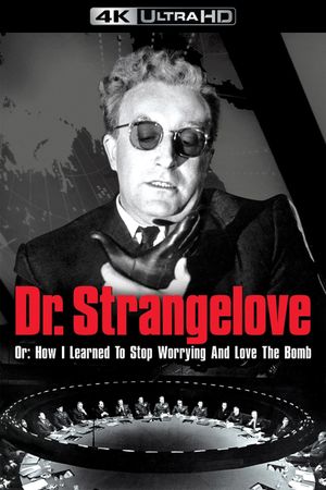 Dr. Strangelove or: How I Learned to Stop Worrying and Love the Bomb's poster