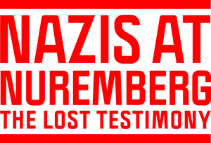 Nazis at Nuremberg: The Lost Testimony's poster