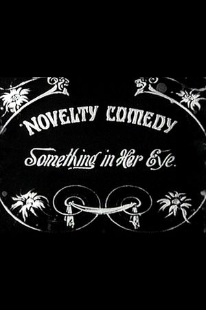 Something in Her Eye's poster