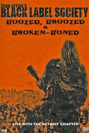 Black Label Society - Boozed, Broozed & Broken-Boned's poster