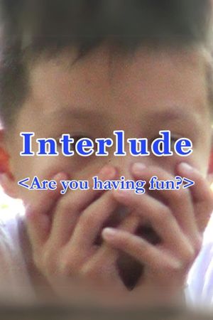 Interlude (Are you having fun?)'s poster