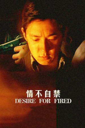 Desire for Fired's poster