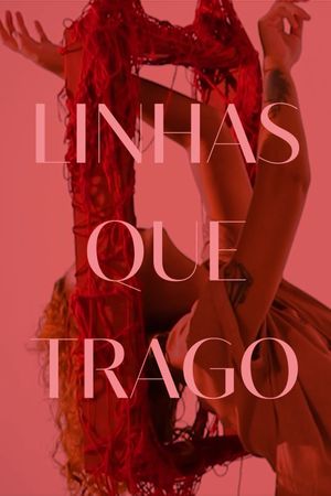 Linhas Que Trago's poster