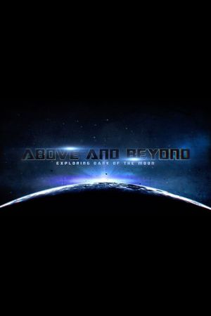Above and Beyond: Exploring Dark of the Moon's poster