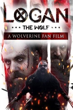 Logan the Wolf: A Wolverine Fan Film's poster